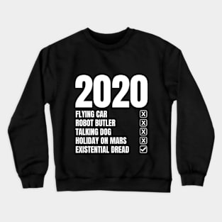 The Future! Less Flying Cars More Existential Dread Crewneck Sweatshirt